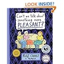 Can't We Talk about Something More Pleasant?: A Memoir