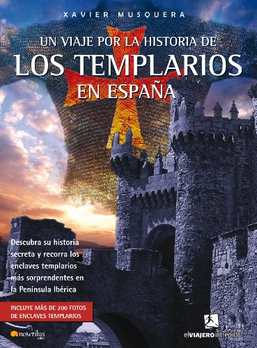 Un viaje por la historia de los templarios en España (Spanish Edition)