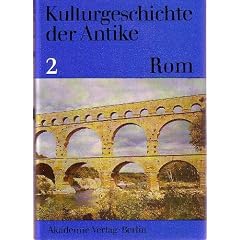 Kulturgeschichte der Antike Teil: 2 - Rom