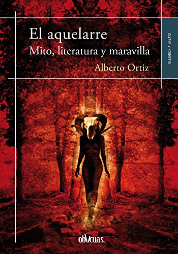 El Aquelarre: Mito, literatura y maravilla (Spanish Edition)