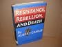 Resistance, Rebellion, and Death