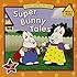Super Bunny Tales (Max and Ruby)