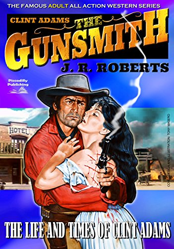 The Life and Times of Clint Adams (Clint Adams,The Gunsmith Book 2)