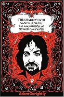 The Shadow Over Santa Susana: Black Magic, Mind Control and The 