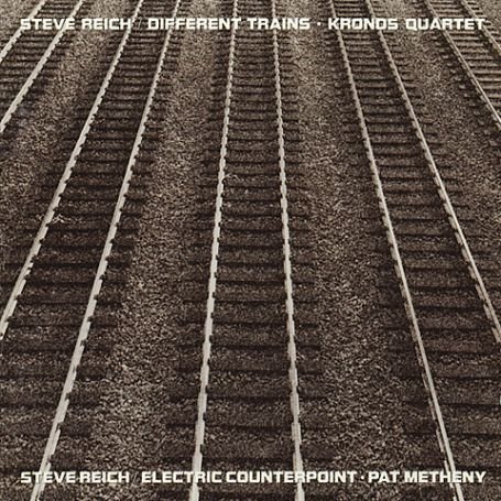 Pat Metheny - Reich: Different Trains, Electric Counterpoint / Kronos Quartet, Pat Metheny - Zortam Music