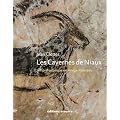 Les Cavernes de Niaux : Art pr�historique en Ari�ge-Pyr�n�es