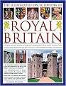 The Illustrated Encyclopedia of Royal Britain (A Magnificent Study of Britain's Royal Heritage with a Directory of Royalty and Over 120 of the Most Important Historic Buildings) (Hardcover)