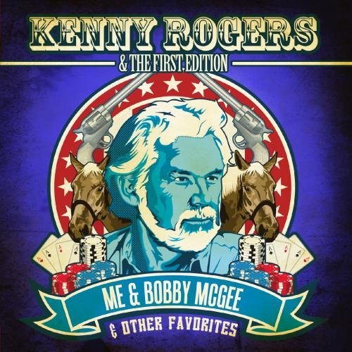 KENNY ROGERS - Me And Bobby Mcgee &amp; Other Favorites (Digitally Remastered) By Kenny Rogers &amp; The First Edition (2012-08-08) - Zortam Music