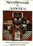 Needlework in America: History , Designs, and Techniques