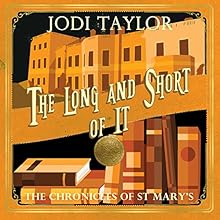 The Long and the Short of It: The Chronicles of St. Mary's, Book 9 Audiobook by Jodi Taylor Narrated by Zara Ramm