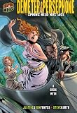 Demeter & Persephone: Spring Held Hostage, a Greek Myth (Graphic Myths & Legends)