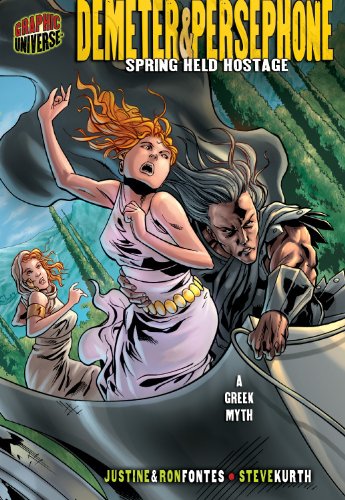 Demeter & Persephone: Spring Held Hostage, a Greek Myth (Graphic Myths & Legends (Paperback))