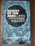 Secret of the ages : UFOs from inside the earth