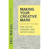 making your creative mark nine keys to achieving your artistic goals