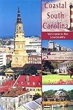 Coastal South Carolina: Welcome to the Lowcountry