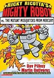 Ricky Ricotta's Mighty Robot Vs. the Mutant Mosquitoes from Mercury