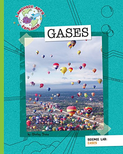 Science Lab: Gases (Explorer Library: Language Arts Explorer)