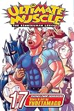 Ultimate Muscle, Vol. 17 (Ultimate Muscle: The Kinnikuman Legacy)