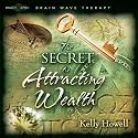 The Secret to Attracting Wealth