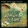 The Secret to Attracting Wealth