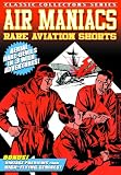 Air Maniacs: Rare Aviation Shorts [DVD] [1928] [Region 1] [US Import] [NTSC]