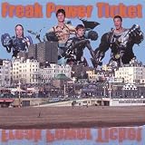 Freak Power Ticket