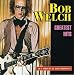 Bob Welch - Greatest Hits