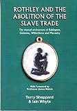 Rothley and the abolition of the slave trade : the mutual endeavours of Babington, Gisborne, Wilberforce and Macaulay