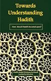 Towards Understanding Hadith