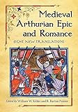 Medieval Arthurian Epic and Romance : Eight New Translations