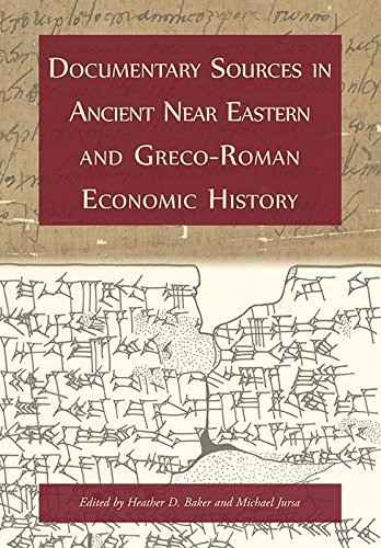 Documentary Sources in Ancient Near Eastern and Greco-Roman Economic History: Methodology and Practice