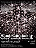 Cloud computing : concepts, technology, & architecture