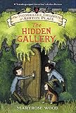 The Incorrigible Children of Ashton Place: Book II: The Hidden Gallery