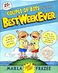 A Couple of Boys Have the Best Week Ever