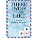 Three Paths to the Lake (Portico Paperback Series)