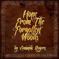 Hope from the Forgotten Woods