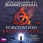 Torchwood: The Exodus Code | John Barrowman,Carole E. Barrowman