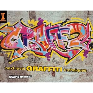 Graff 2: Next Level Graffiti Techniques