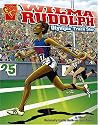 Wilma Rudolph: Olympic Track Star (Graphic Biographies)
