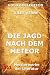 Bücher : Die Jagd nach dem Meteor (Kommentierte & Illustrierte Gold Collection)