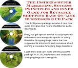 The Insider's Super Marketing, Success Principles and Inner Game for Reusable Shopping Bags On-line Businesses 3 CD Pack