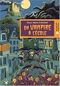 Un vampire &agrave; l'&eacute;cole