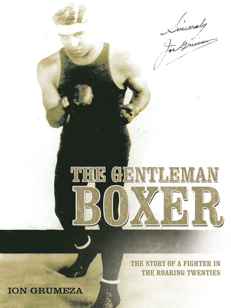 Amazon.com: The Gentleman Boxer: The Story of a Fighter in the ... Amazon.com: The Gentleman Boxer: The Story of a Fighter in the ...
