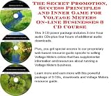 The Secret Promotion, Success Principles and Inner Game for Voltage Meters On-line Businesses 3 CD Course