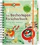 Expedition Natur. Das Becherlupen-Forscherbuch: Aktiv die Natur entdecken!