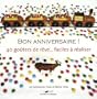 Bon anniversaire ! : 40 go�ters de r�ve... faciles � r�aliser