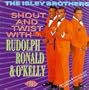 Shout & Twist With Rudolph, Ronald & O'Kelly