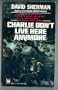 Charlie Don't Live Here Anymore (Night Fighters)