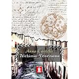 Alchimia Venezianadi Anna Castelli