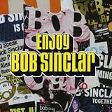Revue Bob Sinclar  / Enjoy Bob Sinclar